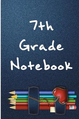 7th Grade Notebook: Blank Lined Journal - Notebook for 7th Graders, 7th Grade Gifts