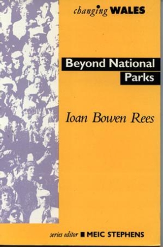Changing Wales Series: Beyond National Parks