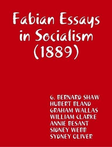 Fabian Essays in Socialism (1889)