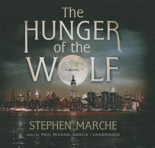 The Hunger of the Wolf Lib/E