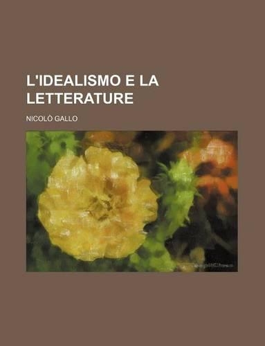 L'Idealismo E La Letterature