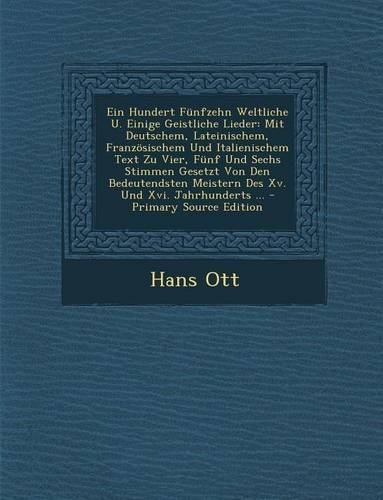 Ein Hundert Funfzehn Weltliche U. Einige Geistliche Lieder