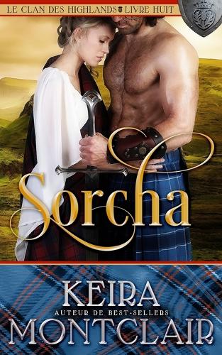 Sorcha: (8 Le Clan Des Highlands)