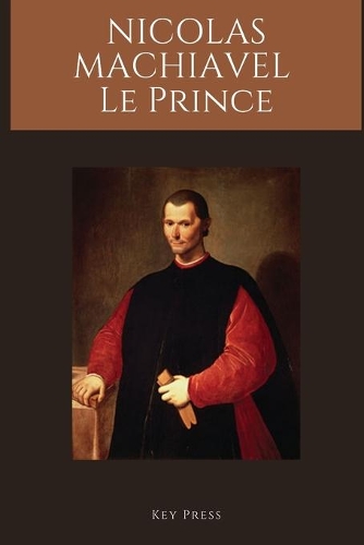 Nicolas Machiavel Le Prince
