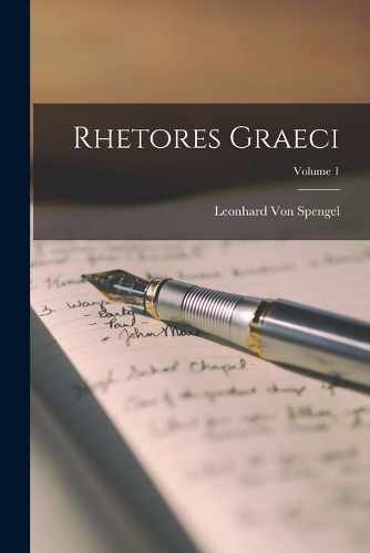 Rhetores Graeci; Volume 1