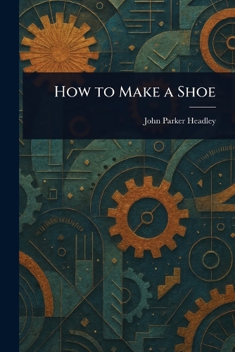 How to Make a Shoe