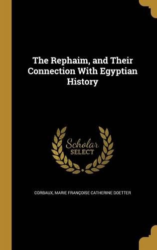 The Rephaim, and Their Connection With Egyptian History