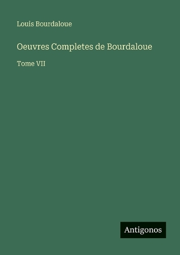 Oeuvres Completes de Bourdaloue