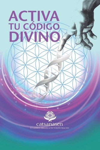 Activa tu Código Divino: (2 Despertar de la Conciencia)