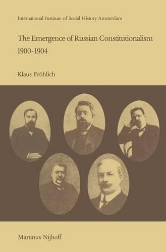The Emergence of Russian Contitutionalism 1900–1904