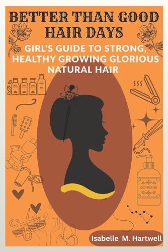 Better Than Good Hair Days