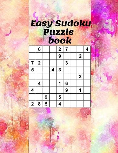 Easy Sudoku Puzzle book: Easy Sudoku Puzzles And Solutions. Brain Games for Adults-For Adult, kids +10 ages( Edition 2021)