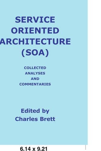 Service Oriented Architecture (SOA) Analyses and Commentaries