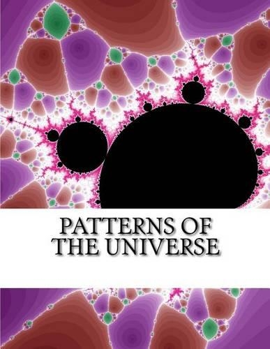 Patterns of the Universe: A Coloring Adventure in Math and Beauty for Adults, Teens & Kids