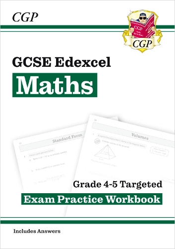 GCSE Maths AQA Grade 4-5 Targeted Exam Practice Workbook (includes Answers): (CGP AQA GCSE Maths)