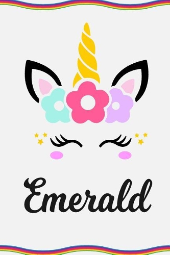 Emerald: Personal Notebook Personal Diary Unicorn Notebook Writing Journal Personalized Notebook Custom Notebook Unicorn Gift Unicorn Birthday Book Custom Na