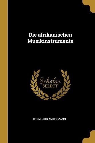 Die afrikanischen Musikinstrumente