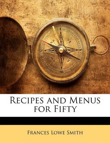 Recipes and Menus for Fifty