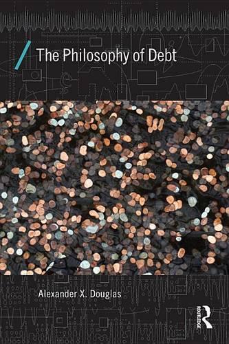 The Philosophy of Debt