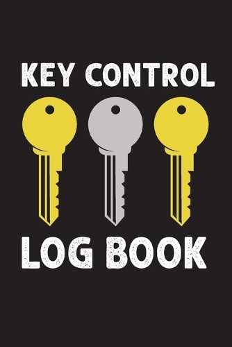 Key Control Log Book: Log book for keys record and keep the organization of your office and storage. 6 x 9in - 100 pages