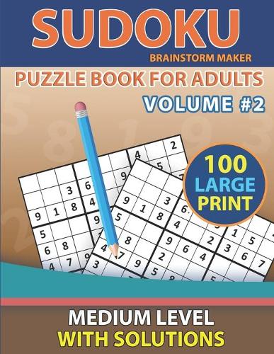 Sudoku Puzzle Book for Adults: 100 Sudoku Puzzles with Medium Level Volume #2 - One Puzzle Per Page with Solutions