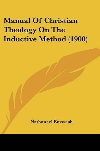 Manual Of Christian Theology On The Inductive Method (1900)