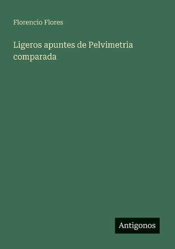 Ligeros apuntes de Pelvimetria comparada