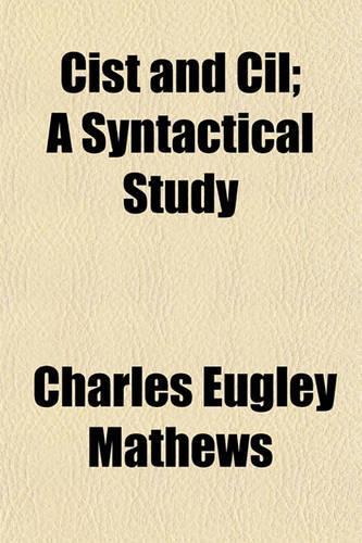 Cist and CIL; A Syntactical Study