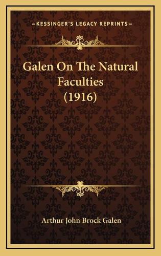 Galen On The Natural Faculties (1916)