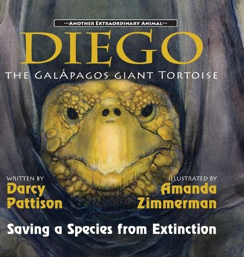 Diego, the Galápagos Giant Tortoise: Saving a Species from Extinction(5 Another Extraordinary Animal)