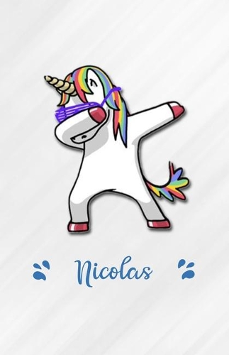 Nicolas A5 Lined Notebook 110 Pages: Funny Blank Journal For Personalized Dabbing Unicorn Family First Name Middle Last. Unique Student Teacher Scrapbook/ Composition Great For Home Sch