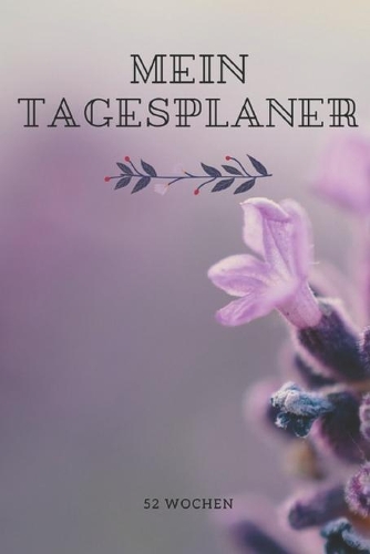Mein Tagesplaner - 52 Wochen