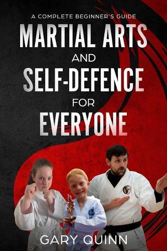 Martial Arts and Self-Defence for Everyone