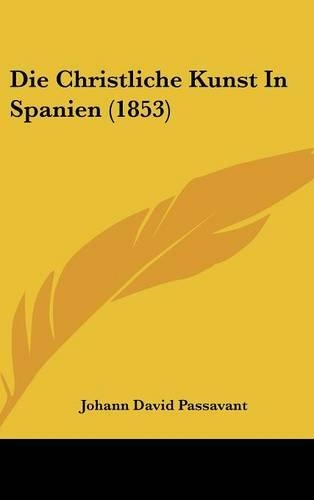 Die Christliche Kunst in Spanien (1853)