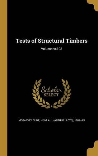 Tests of Structural Timbers; Volume no.108