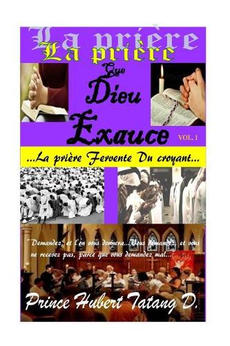 La PRIERE Que Dieu Exauce