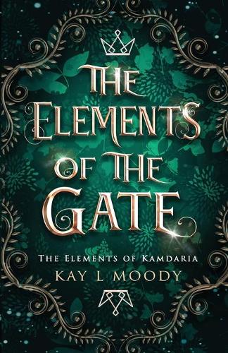 The Elements of the Gate: (The Elements of Kamdaria)