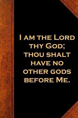 Religious Journal 1st Commandment Vintage Style Traditional: (notebook, Diary, Blank Book)