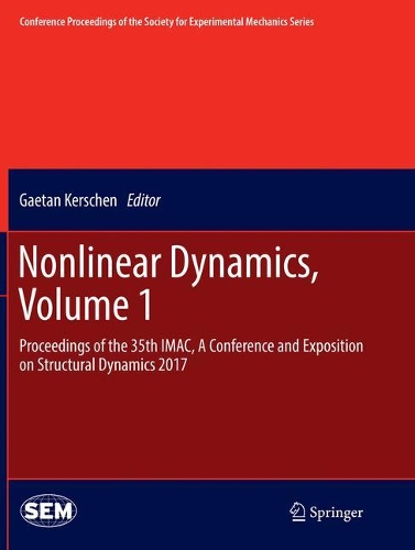 Nonlinear Dynamics, Volume 1: Proceedings of the 35th IMAC, A Conference and Exposition on Structural Dynamics 2017(Conference Proceedings of the Society for Experimental Mechanics Series)
