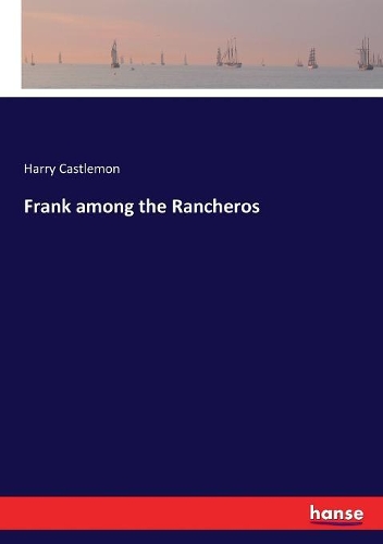Frank among the Rancheros