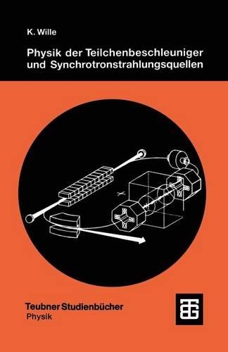 Physik der Teilchenbeschleuniger und Synchrotronstrahlungsquellen