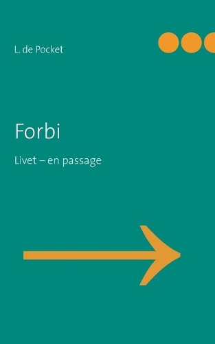 Forbi: Livet - en passage