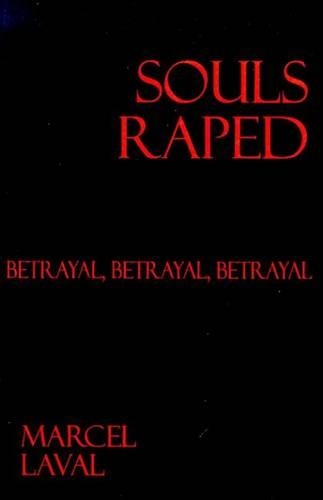 Souls Raped: Betrayal, Betrayal, Betrayal