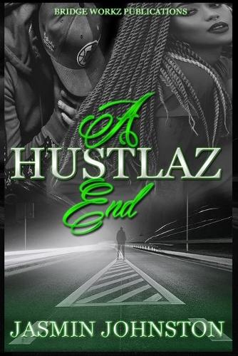 A Hustlaz End