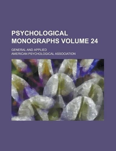 Psychological Monographs; General and Applied Volume 24