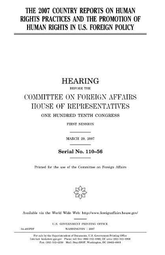 The 2007 Country Reports on Human Rights Practices and the Promotion of Human Rights in U.S. Foreign Policy