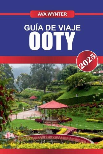 Guía de Viaje Ooty 2025