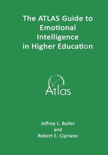 The ATLAS Guide to Emotional Intelligence in Higher Education