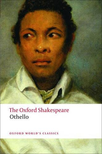 Othello: The Oxford Shakespeare: The Moor of Venice(Oxford World's Classics)