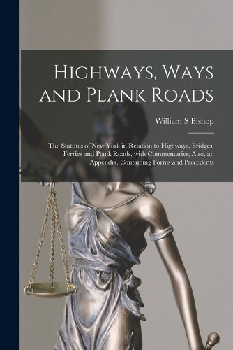 Highways, Ways and Plank Roads